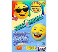 Meet in the Middle: An Interactive, Guided Family Keepsake Journal Packed with Prompts & Activities for Teens + Uncles! Ages 13 & Up (Meet in the Middle / On the Flip Side)