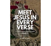 Meet Jesus In Every Verse: A Christ-Formed Bible Reading Workbook