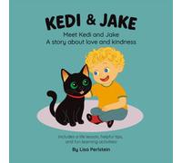 Meet Kedi & Jake: A Story About Love and Kindness: 1 (Kedi & Jake Values)