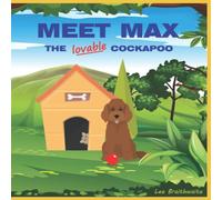 Meet Max - The lovable Cockapoo (Meet Max - A collection of Cockapoo puppy adventures)