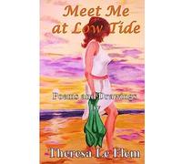 Meet Me At Low Tide: and other poems