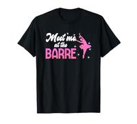 Meet Me At The Barre | Ballet Dance | Ballerina Dancer T-Shirt
