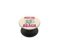 Meet Me at the Beach Funny Quote for Beach Lovers PopSockets Adhesive PopGrip