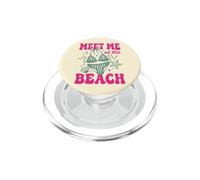 Meet Me at the Beach Funny Quote for Beach Lovers PopSockets PopGrip for MagSafe