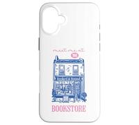 Meet Me at the Bookstore Cute Cozy Bookshop Reader Bookworm Case for iPhone 16 Plus