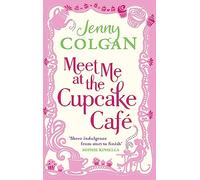 Meet Me At The Cupcake Cafe: From the bestselling author of feel-good romance (Cupcake Cafe)