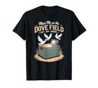 Meet Me at The Dove Field Dove Hunting Camo Bag Hunter T-Shirt