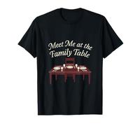 Meet Me at The Family Table Reunion Vacation Apparel T-Shirt