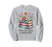 Meet Me At The Library For Teachers And School Librarians Sweatshirt
