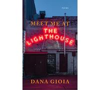 Meet Me at the Lighthouse: Poems