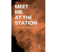Meet Me at the Station: Intermediate Bilingual Stories in Italian and English