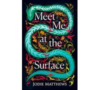 Meet Me at the Surface – A haunting and literary debut novel inspired by Cornish folklore