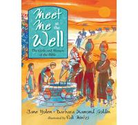 Meet Me at the Well: The Girls and Women of the Bible