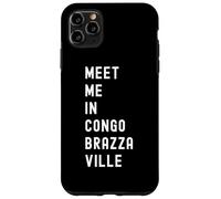 Meet Me In Congo-Brazzaville Africa Case for iPhone 11 Pro Max
