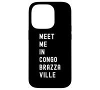 Meet Me In Congo-Brazzaville Africa Case for iPhone 14 Pro