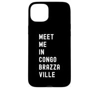 Meet Me In Congo-Brazzaville Africa Case for iPhone 15 Plus