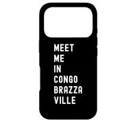 Meet Me In Congo-Brazzaville Africa Case for iPhone 17 Pro