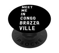 Meet Me In Congo-Brazzaville Africa PopSockets Adhesive PopGrip