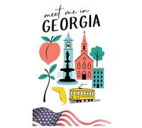 Meet Me in Georgia Notebook: Peach State Themed Journal | 6x9 Lined Notebook with 150 Pages for Writing, Travel Memories, and Everyday Notes