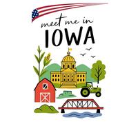 Meet Me in Iowa Notebook: 6x9 Lined Journal with 150 Pages | Iowa Travel Souvenir, Farm Life Gift & Everyday Writing Notebook