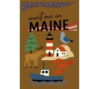 Meet Me in Maine: A Coastal Notebook for Nature Lovers & Adventurers: 6x9" Lined Journal Featuring Lighthouses, Lobsters & Moose | 150 Pages