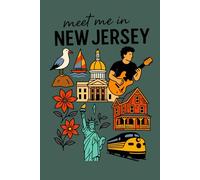 Meet Me in New Jersey: A Fun & Colorful State-Themed Lined Notebook: 6x9” Journal Featuring Liberty Icon, Seaside Life, Vintage Trains & Musical Vibes
