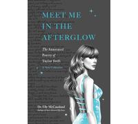 Meet Me in the Afterglow : The Annotated Poetry of Taylor Swift