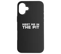 Meet Me in the Pit | Hardcore Death Grind Heavy Metal Case for iPhone 16 Plus
