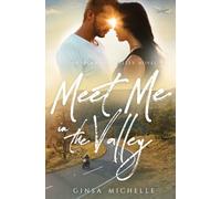 Meet Me in the Valley: A Friends to Lovers Angsty Romance (Oakwood Valley Book 2) (Oakwood Valley Series)
