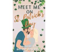 Meet Me on St. Patrick's Day: A contemporary romance novel (Hayes Family)