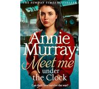 Meet Me Under the Clock: A gritty and heartwarming wartime saga