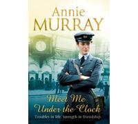 Meet Me Under the Clock by Annie Murray (2014-03-27)