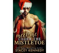 Meet Me Under The Mistletoe: 1 (Three Chicks Brewery)