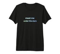 Meet me Under The Stars Premium T-Shirt