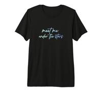 Meet me Under The Stars Premium T-Shirt