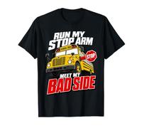Meet My Bad Side School Bus Driver Stop Arm Design T-Shirt