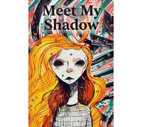 Meet My Shadow: A Guided Shadow Work Journal for Self-Discovery, Emotional Healing, and Inner Peace