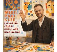 Meet Paul Klee: Exploring Color, Music, and Imagination (Inspired by the Masters)
