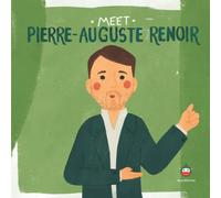 Meet Pierre-Auguste Renoir (Meet the Artist)
