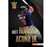 Meet Ronald Acuña Jr.: Atlanta Braves Superstar (Sports Vips (Lerner (Tm) Sports))