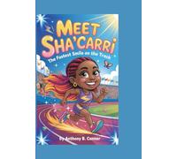 MEET SHA’CARRI:THE FASTEST SMILE ON THE TRACK: The Inspiring Story of a Girl Who Believed in Herself