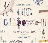 Meet the Artist: Alberto Giacometti: An Art Activity Book