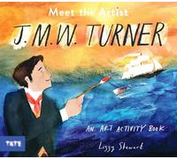 Meet the Artist: J.M.W. Turner: An Art Activity Book