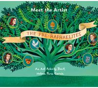Meet The Artist: The Pre-Raphaelites: (Meet The Artist 4)
