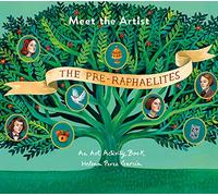 Meet The Artist: The Pre-Raphaelites: (Meet The Artist 4)