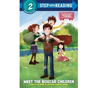 Meet the Boxcar Children: Boxcar Children Early Reader (Step into Reading)