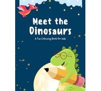 Meet the Dinosaurs: A fun coloring book for kids (Kids coloring books)