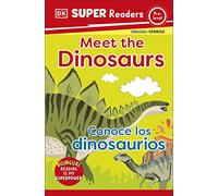 Meet the Dinosaurs/ Conoce Los Dinosaurios (Dk Super Readers, Pre-level)