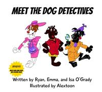 Meet the Dog Detectives: An Exciting New York City Cookie Mystery for young readers ages 4-8