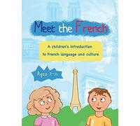 Meet the French: A children's introduction to French language and culture for ages 7-11